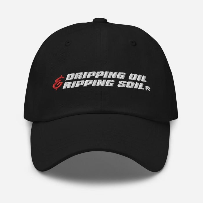 DRIPPING OIL &amp; RIPPING SOIL - Dad hat